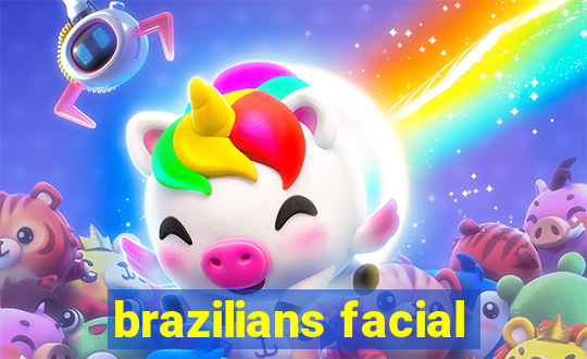 brazilians facial